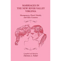 Marriages in the New River Valley, Virginia: Mongtomery, Floyd, Pulaski, and Giles Counties
