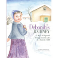 Deborah's Journey: A Story of Hope and Healing from the Life of a Hutterite Child