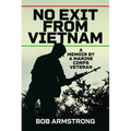 No Exit from Vietnam: A Memoir by a Marine Corps Veteran