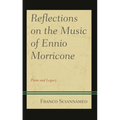 Reflections on the Music of Ennio Morricone: Fame and Legacy