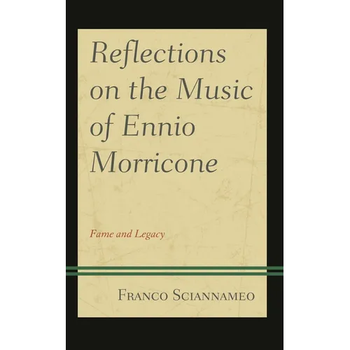 Reflections on the Music of Ennio Morricone: Fame and Legacy