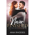 Never Finished: A small town friends to lovers romance