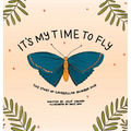 It's My Time to Fly: The Story of Caterpillar Number Five