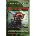 The Bolsheviks: The Intellectual and Political History of the Triumph of Communism in Russia, with a New Preface by the Author