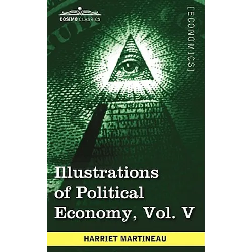 Illustrations of Political Economy, Vol. V (in 9 Volumes)