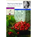 The Fruit of the Spirit: Cultivating Christlike Character