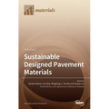 Sustainable Designed Pavement Materials: Volume 2