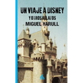 Un viaje a Disney y otros relatos