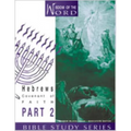 Hebrews: Covenant of Faith: Part 2
