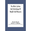 The Metric System And Interchange Of Weights And Measures