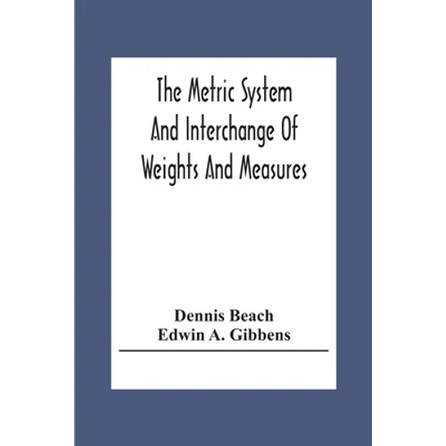 The Metric System And Interchange Of Weights And Measures