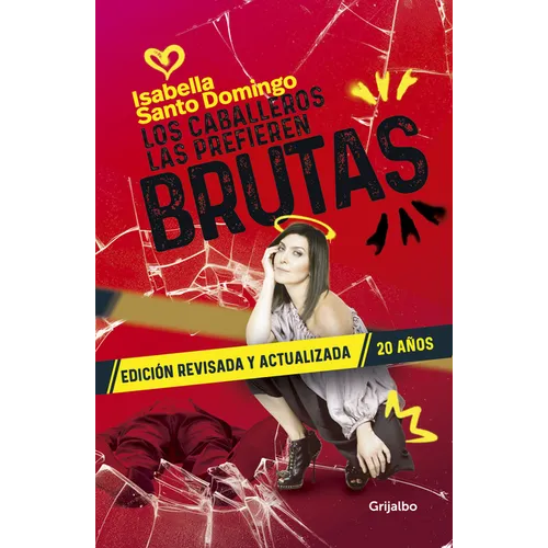 Los Caballeros Las Prefieren Brutas (Edición Revisada Y Actualizada) / Gentlemen Prefer Them Dumb (Revised and Updated Edition)
