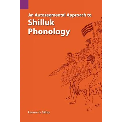 An Autosegmental Approach to Shilluk Phonology