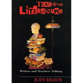 Teaching Literature: Writers and Teachers Talking
