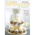 Cake Decorating at Home: Discover the Art of Cake Decorating for Fun!