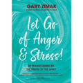 Let Go of Anger and Stress!: Be Transformed by the Fruits of the Spirit