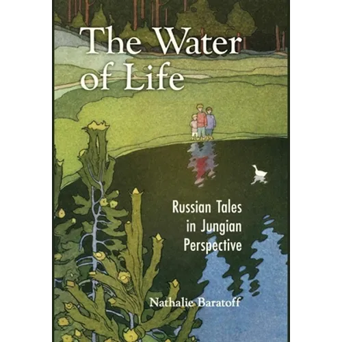 The Water of Life: Russian Tales in Jungian Perspective