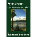 Mysteries at Matagamon Lake