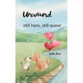 Unwound still queer, still here