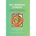 En terreno común: Perspectivas internacionales sobre los fideicomisos comunitarios de tierras