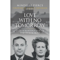 Love with No Tomorrow: Tales of Romance During the Holocaust