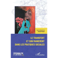 Le transfert et son maniement dans les pratiques sociales