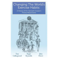 Changing The World's Exercise Habits: A History Of Dr. Kenneth Cooper's Fitness Missionaries