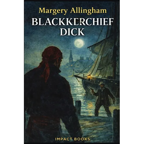 Blackkerchief Dick: An Impact Book