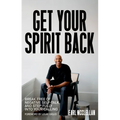 Get Your Spirit Back: Break Free of Negative Self-Talk and Step Fully Into Your Calling