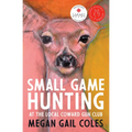 Small Game Hunting at the Local Coward Gun Club