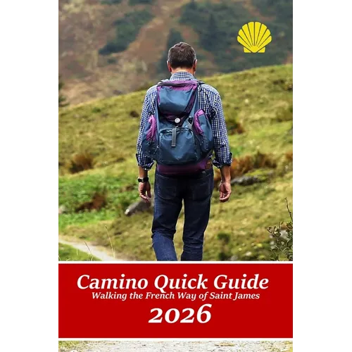 Camino Quick Guide. Walking the Way of Saint James: Services & accommodations for pilgrims to Santiago, a book to plan the stages.