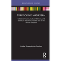 Trafficking Hadassah: Collective Trauma, Cultural Memory, and Identity in the Book of Esther and in the African Diaspora