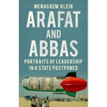 Arafat and Abbas: Portraits of Leadership in a State Postponed