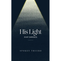 His Light In My Darkness