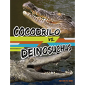 Cocodrilo vs. Deinosuchus (Crocodile Vs Deinosuchus)