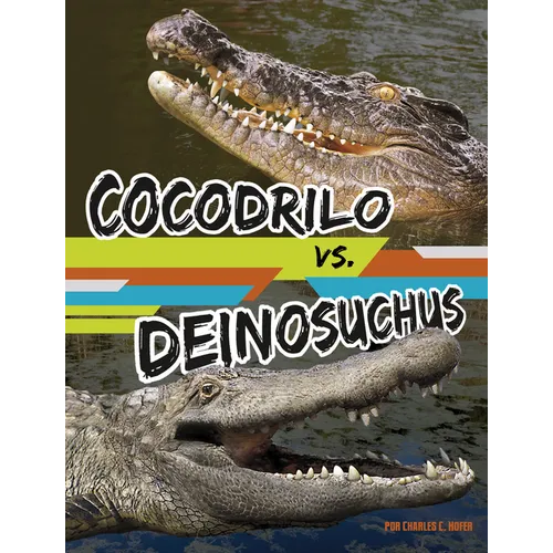 Cocodrilo vs. Deinosuchus (Crocodile Vs Deinosuchus)