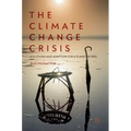 The Climate Change Crisis: Solutions and Adaption for a Planet in Peril