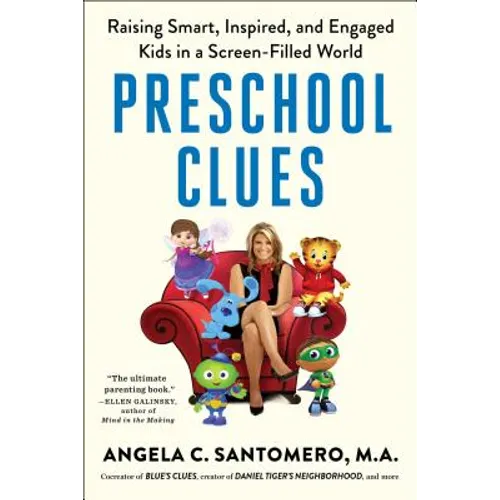 Preschool Clues: Raising Smart, Inspired, and Engaged Kids in a Screen-Filled World