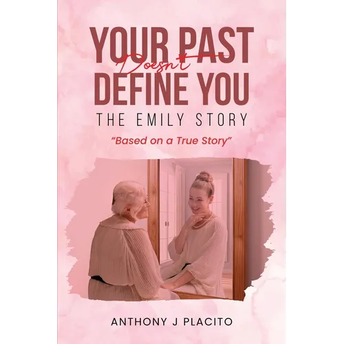 The Emily Story: Your Past Doesn't Define You