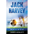 Jack Harvey: Believe