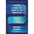 Putting Ourselves Back in the Equation: Why Physicists Are Studying Human Consciousness and AI to Unravel the Mysteries of the Universe