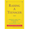 Raising a Teenager: Parents and the Nurturing of a Responsible Teen