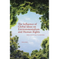 The Influence of Global Ideas on Environmentalism and Human Rights: World Society and the Individual