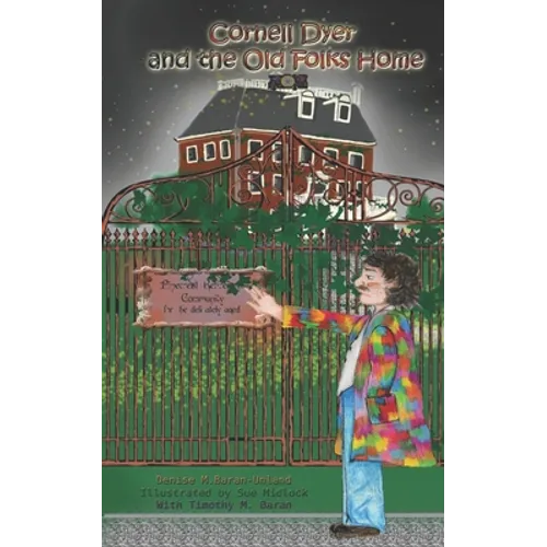 Cornell Dyer and The Old Folks Home