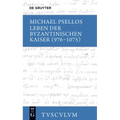 Leben Der Byzantinischen Kaiser (976-1075) / Chronographia: Griechisch - Deutsch