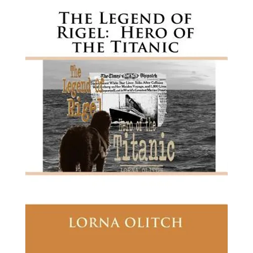 The Legend of Rigel: Hero of theTitanic
