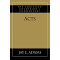 Acts: The Christian Counselor's Commentary