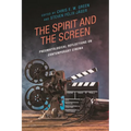 The Spirit and the Screen: Pneumatological Reflections on Contemporary Cinema