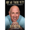 Are We There Yet?: My Journey from a Messed Up to Meaningful Life