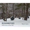 Recovering Place: Reflections on Stone Hill